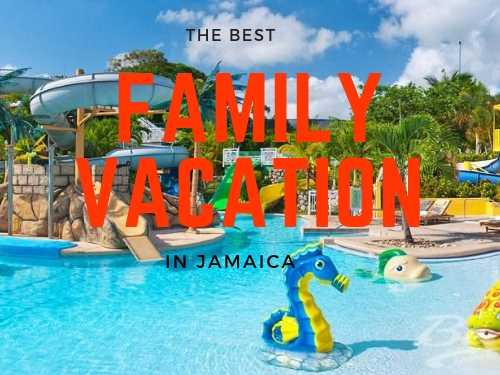 Family Vacations in Jamaica